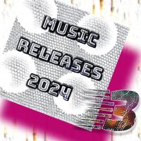 MUSIC RELEASES 2024|3