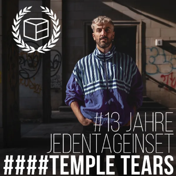 Temple Tears – 13 Jahre Jeden Tag ein Set