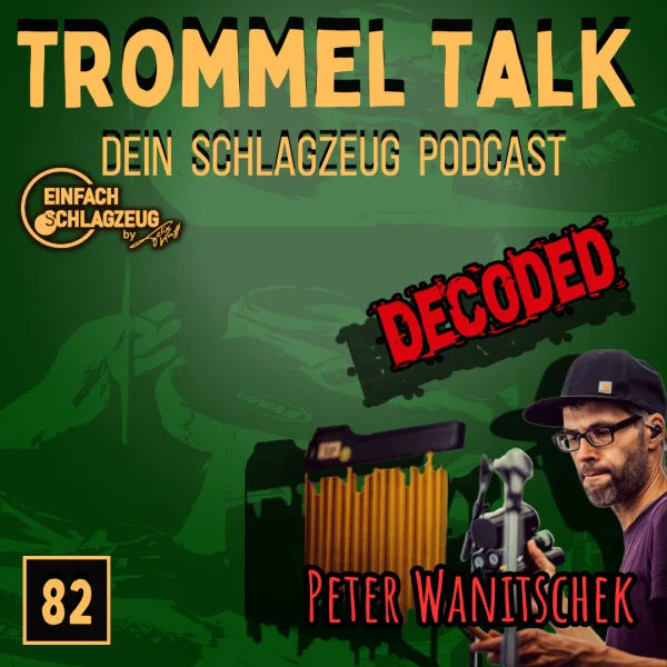 Fit for Drums Decoded: Peter Wantischek – Der Trommel Talk mit Florian „Flo“ Fochs – Folge 6
