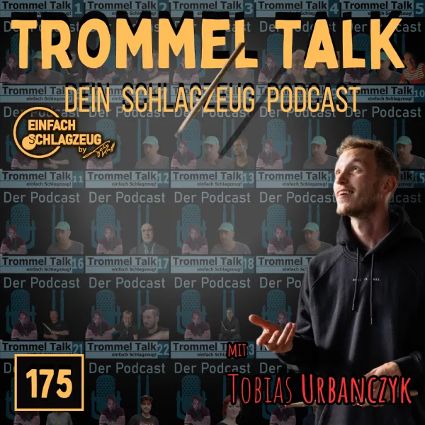 Tobias Urbanczyk – Sabrina Carpenters Groove aus der Pfalz – Trommel Talk Podcast Folge 175 mit Tobias Urbanczyk