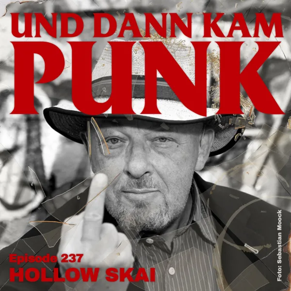 237: Hollow Skai (No Fun Records) – Und dann kam Punk