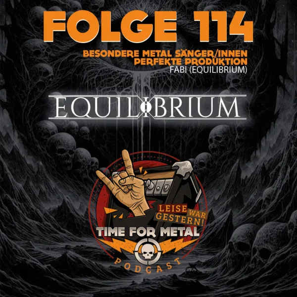 Folge 114 – Besondere MetalsängerInnen & Perfekte Produktion mit Fabi (Equilibrium)