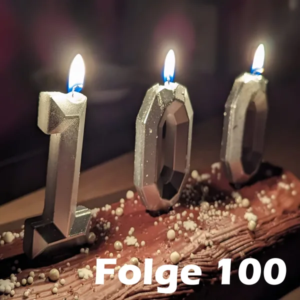 Folge 100 – Happy Birthday, der Live Stream
