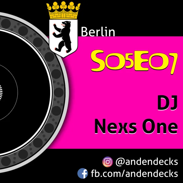 An den Decks – S05E07 – DJ Nexs One