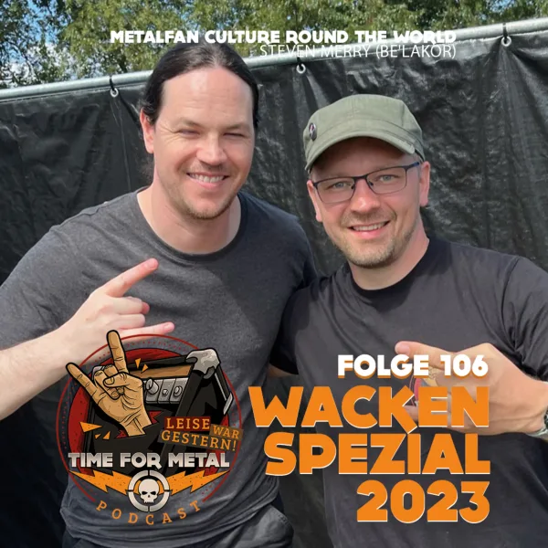 Episode 106 – Wacken Special with Steven Merry (Be'Lakor) about Metalfan Culture Around The World (English)