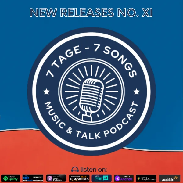 Neue Songs der Woche #42 7 Tage – 7 Songs: Music + Talk Podcast