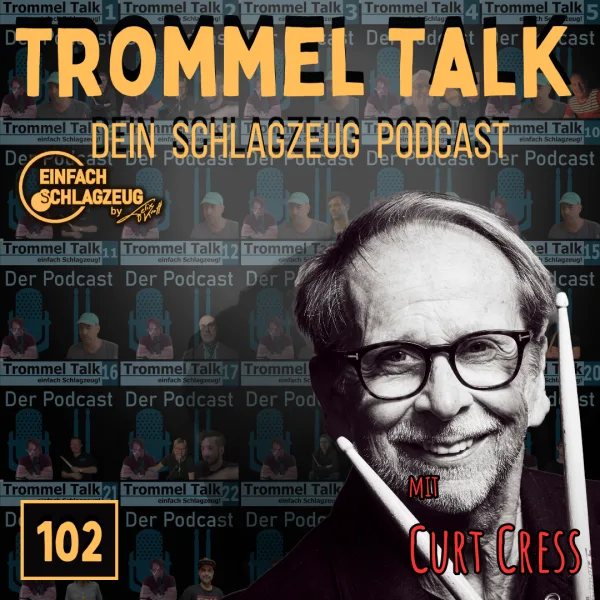 Curt Cress – Most recorded Drummer Deutschlands – Der Trommel Talk Podcast Folge 102 mit Curt Cress