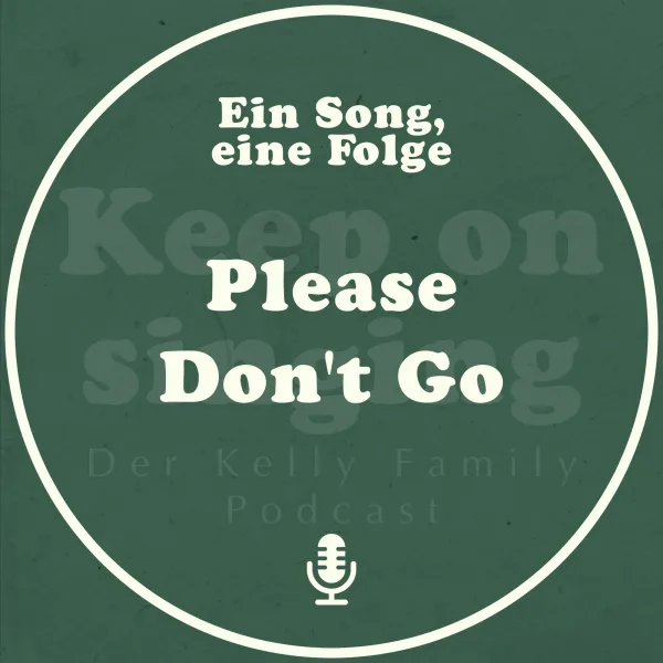 Ein Song, eine Folge: Please Don't Go
