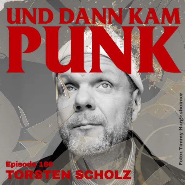 166: Torsten Scholz (LOWCHAINZ, BEATSTEAKS) – Und dann kam Punk
