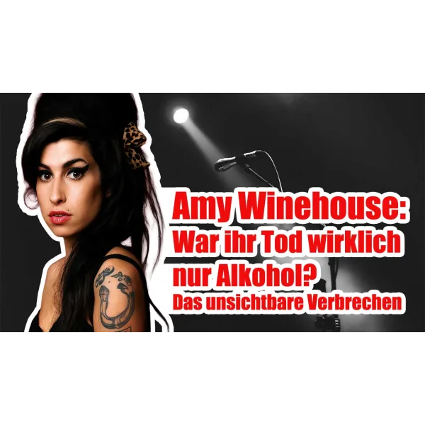 Amy Winehouse: Starb sie wirklich nur am Alkohol? | Das unsichtbare Verbrechen