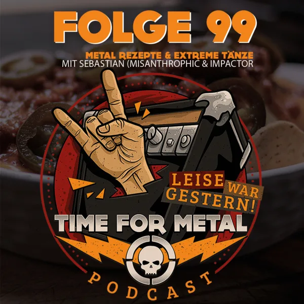 Folge 99 – Heavy Metal Rezepte & Extreme Tänze | Themenroulette mit Sebastian Schamma (Impactor & Misanthropic)