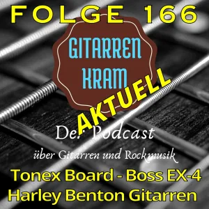 166 Gitarrenkram Aktuell Oktober 2026 – Tonex Board – Boss EX -4 – Harley Benton Gitarren
