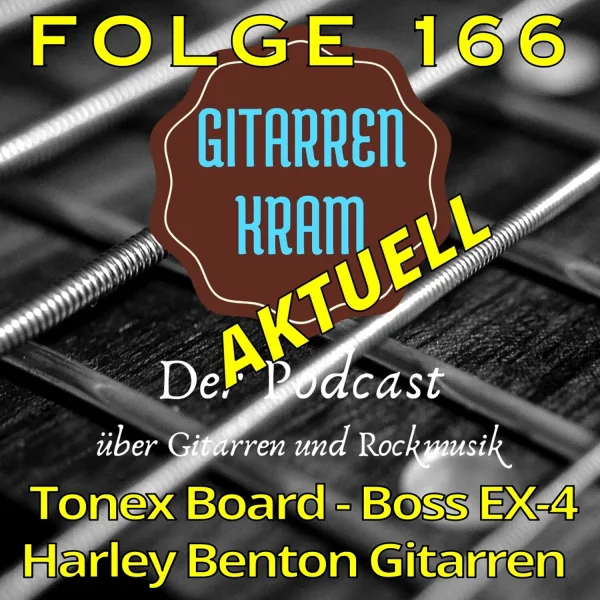 166 Gitarrenkram Aktuell Oktober 2026 – Tonex Board – Boss EX -4 – Harley Benton Gitarren