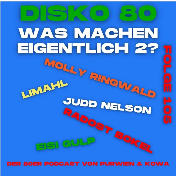 Was machen eigentlich Limahl, Radost Bokel, Eisi Gulp, Molly Ringwald und Judd Nelson?