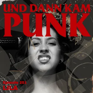 251: Lila (MENSTRUATIONSMASSAKER) – Und dann kam Punk