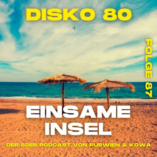 Drei Dinge aus den 80ern auf einer einsamen Insel