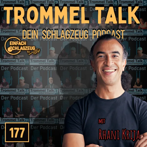 Stings Trommelstimme – Rhani Krija – Der Trommel Talk Podcast Folge 177 mit Rhani Krija