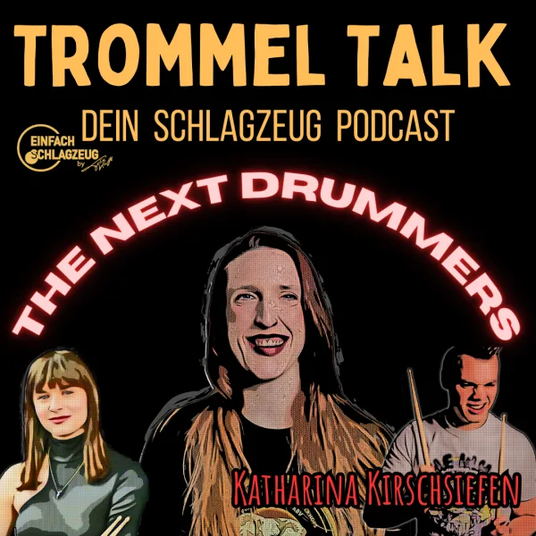 The next Drummers – Im Fokus: Katharina Kirschsiefen – Trommel Talk Podcast Folge 70