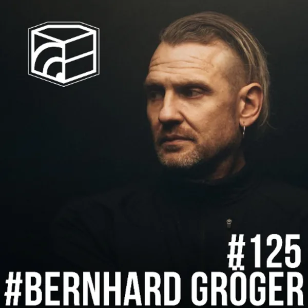 Bernhard Groeger – Jeden Tag ein Set Podcast 125