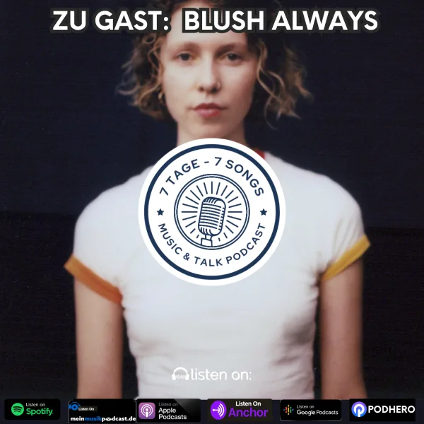 #3.39 Zu Gast: BLUSH ALWAYS