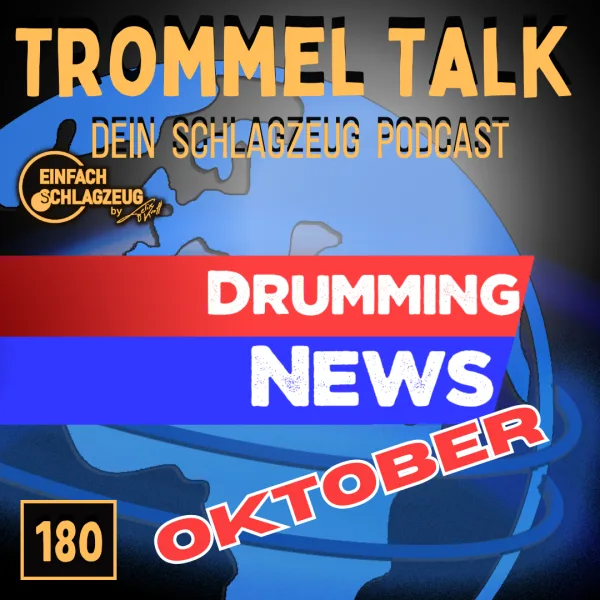 NEWS! Die Schlagzeugnews im Oktober – Trommel Talk Folge 180