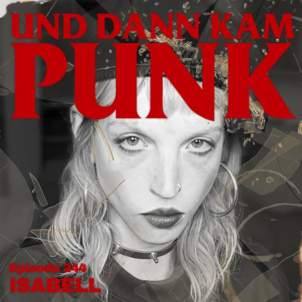 244: Isabell (SUCK) – Und dann kam Punk