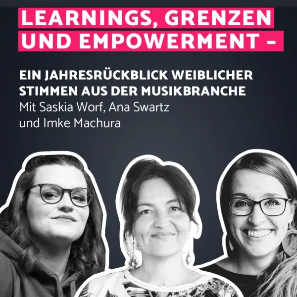 Branchentalk 2025: Learnings, Grenzen und Empowerment – mit Ana Swartz und Imke Machura