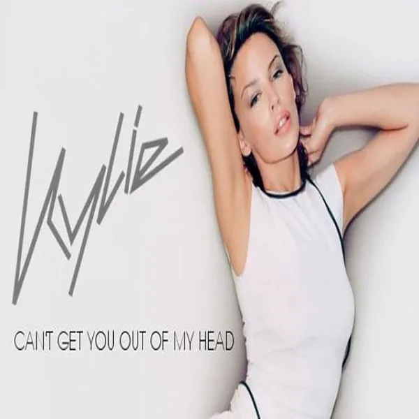 Can't Get You Out Of My Head – Kylie Minogue