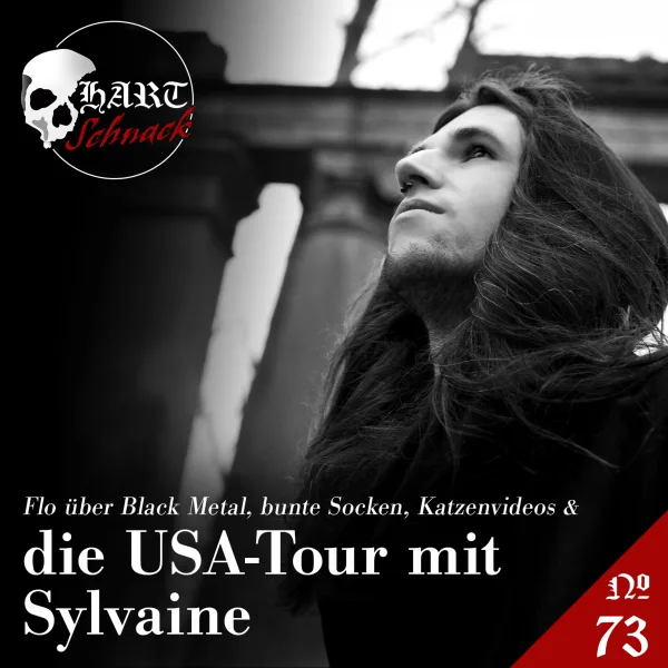 Flo über die USA-Tour mit Sylvaine – Hartschnack Podcast #73