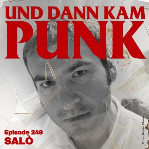 249: Andi (SALÒ, RIVAL CULT) – Und dann kam Punk