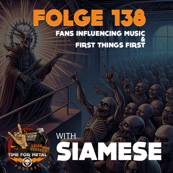 Folge 138: Siamese with "How do your fans influence your Music?" and "first things first" – English Episode