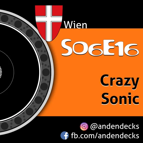 An den Decks – S06E16 – Wien – Crazy Sonic