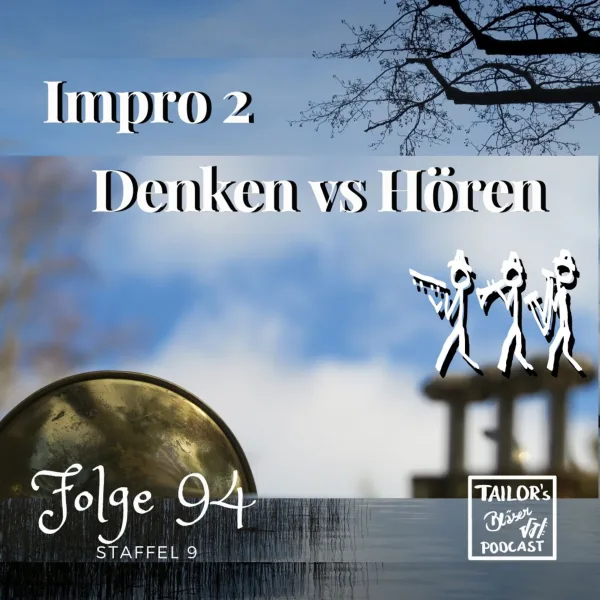 94: Impro2 – Denken vs. Hören