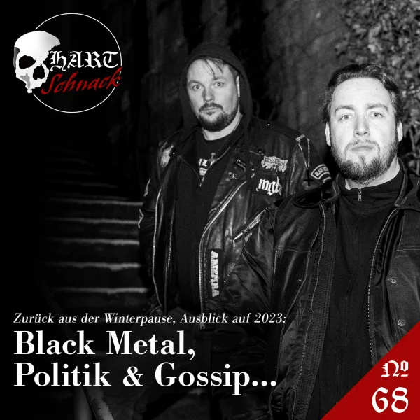 Black Metal, Politik & Gossip – Ausblick auf 2023 | Hartschnack Folge 68