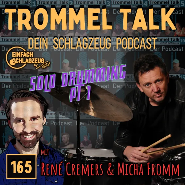 René Creemers Solo Drumming mit René Creemers und Micha Fromm – Der Trommel Talk Folge 165