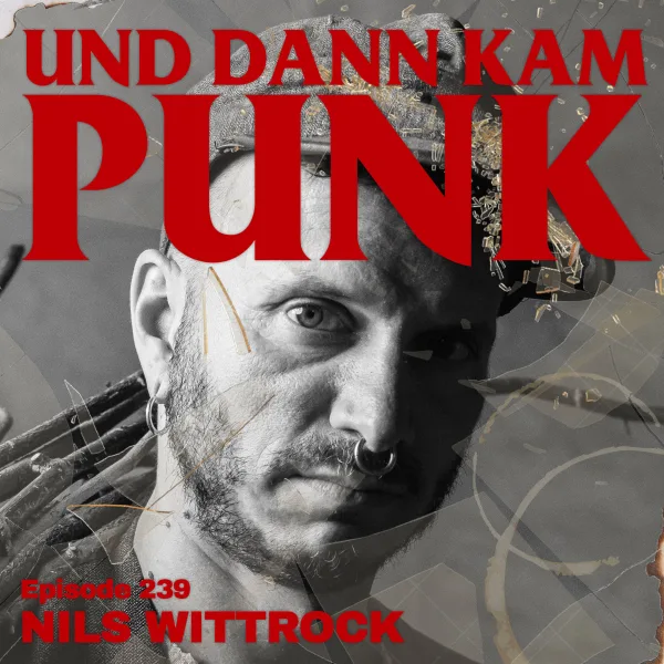239: Nils Wittrock (ON CANVAS, WESERGITARRENDUO, THE HIRSCH EFFEKT) – Und dann kam Punk