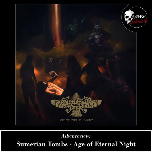 Sumerian Tombs – "Age of Eternal Night" Albumreview | Hartschnack Podcast