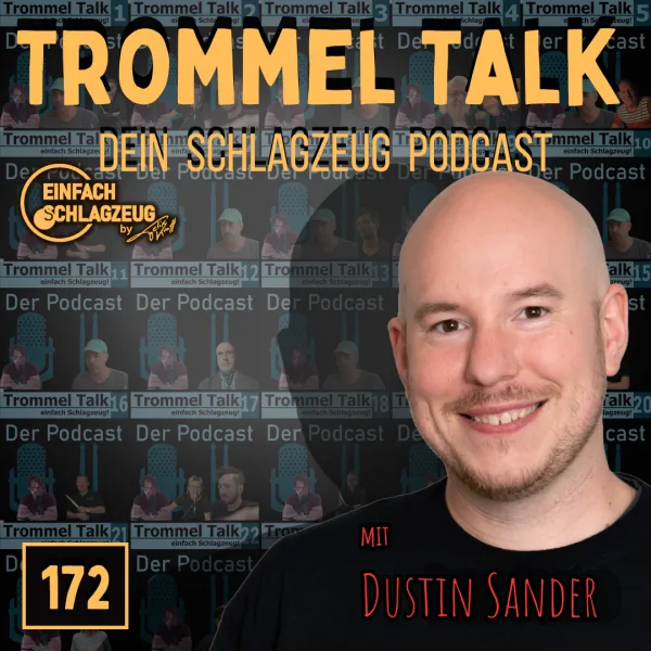 Dustin Sander – Wenn das Schlagzeug das Leben schreibt – Trommel Talk Podcast Folge 172 mit Dustin Sander