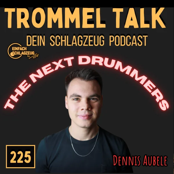 Dennis Aubele – The Next Drummers – Der Abschluss