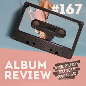 DAS Pop-Album 2026, oder doch zu swiftig? // #167 Olivia Rodrigo – you seem pretty sad for a girl so… (Album Review)