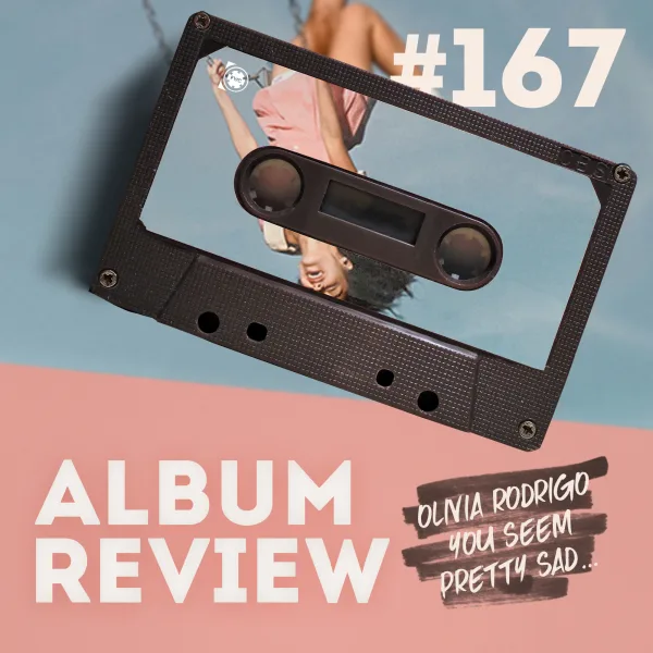 DAS Pop-Album 2026, oder doch zu swiftig? // #167 Olivia Rodrigo – you seem pretty sad for a girl so… (Album Review)
