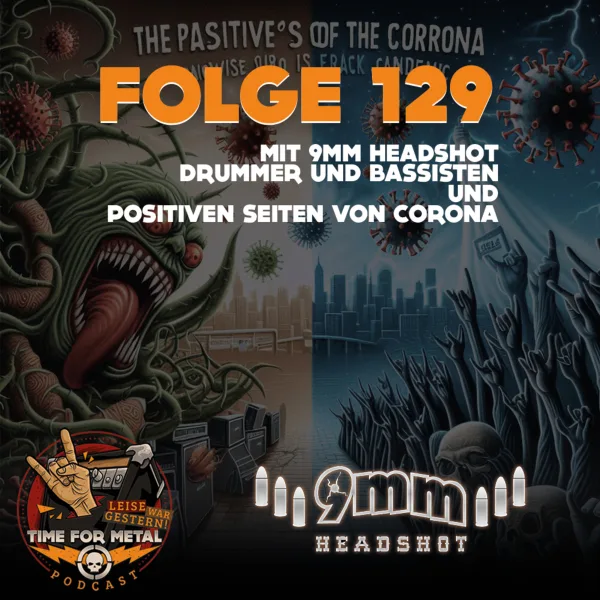 Folge 129 – Die Rolle der Bassisten & Drummer und die positiven Seiten an Corona mit Tobi (9mm Headshot)