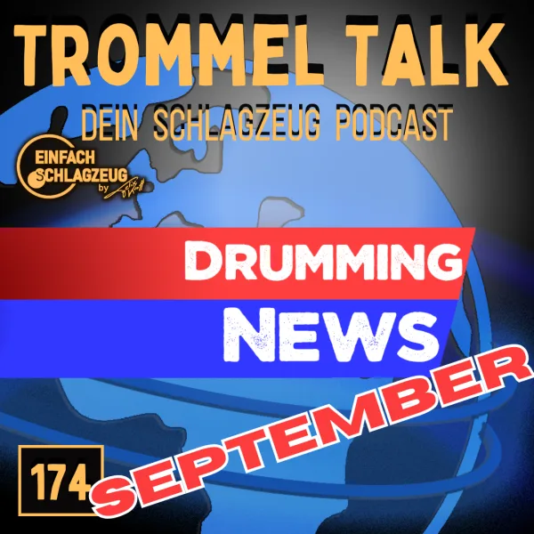 NEWS! Die Schlagzeugnews im September – Trommel Talk Folge 174
