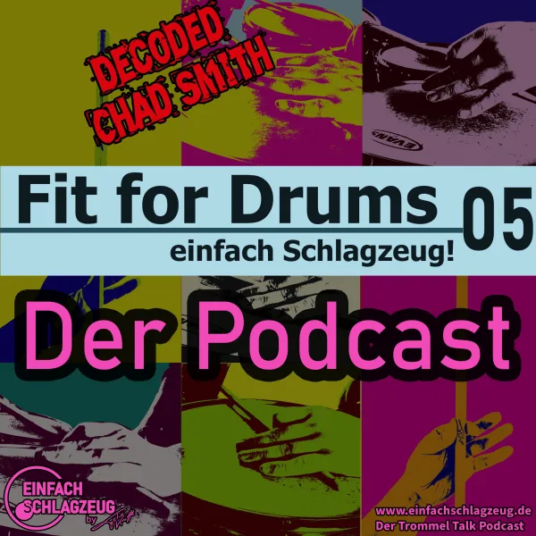 Fit for Drums Decoded: Chad Smith – Der Trommel Talk mit Florian „Flo“ Fochs – Folge 5