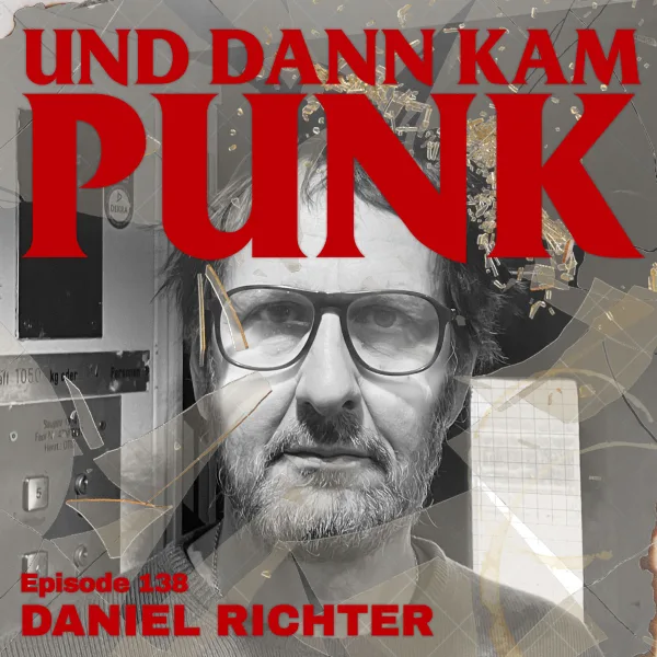 138: Daniel Richter (Maler, Buback Records) – Und dann kam Punk