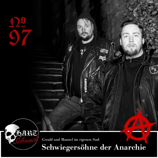 Schwiegersöhne der Anarchie – Hartschnack Podcast #97