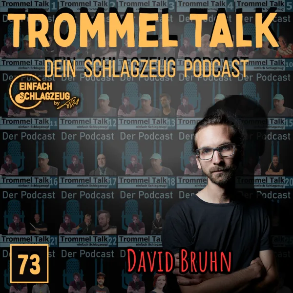 Der Groove muss stimmen – Der Trommel Talk Podcast Folge 73 mit David Bruhn