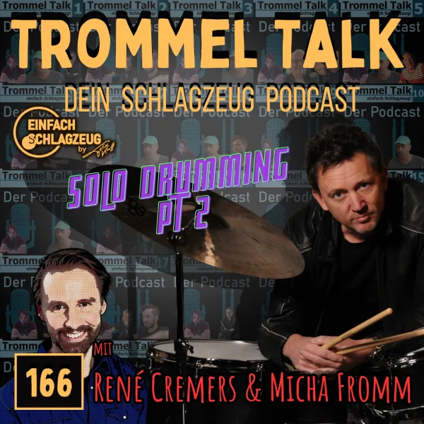 René Creemers Teil 2 Solo Drumming mit René Creemers und Micha Fromm – Der Trommel Talk Folge 166
