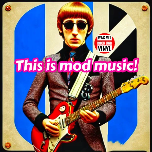 #84 Alt, aber modern – this is mod music