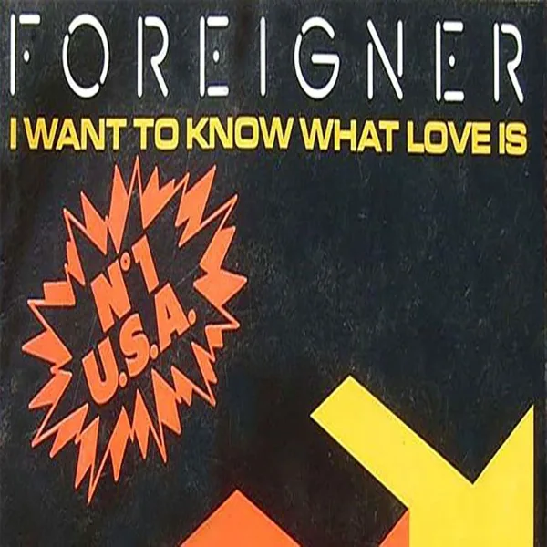 I Want To Know What Love Is – Foreigner